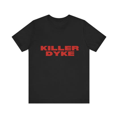Killer Dyke Soft Unisex T-Shirt