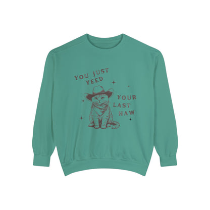 You Just Yeed Your Last Haw Western Cat Sweatshirt