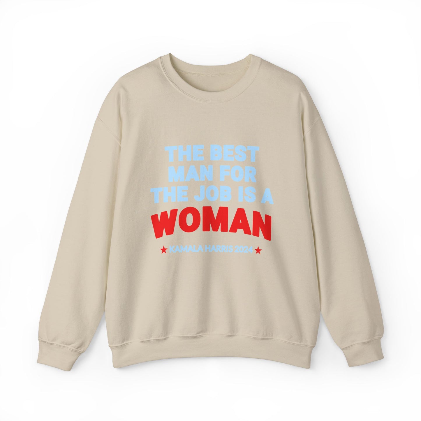 Kamala Harris The Best Man For The Job Is A Woman Sweatshirt