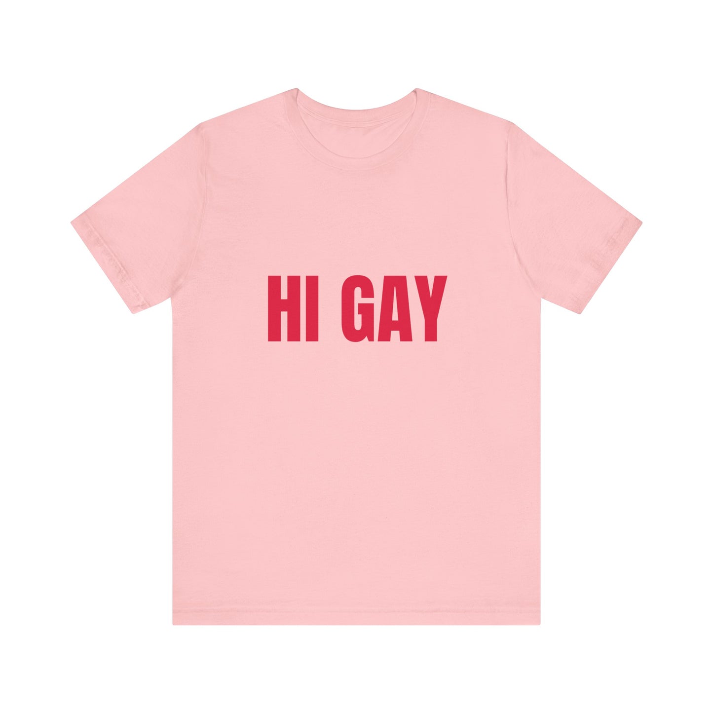 Hi Gay Soft Unisex T-Shirt