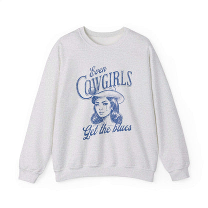 Even Cowgirls Get The Blues Sweatshirt