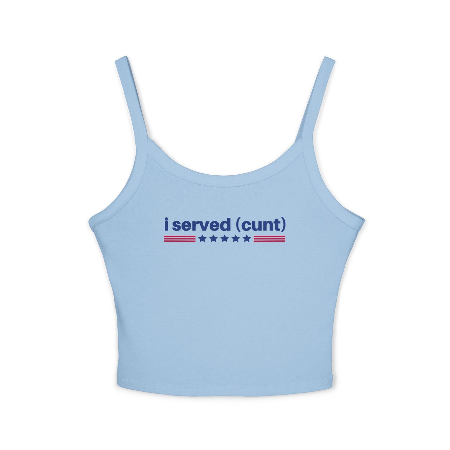 I Served Cunt Tank Top