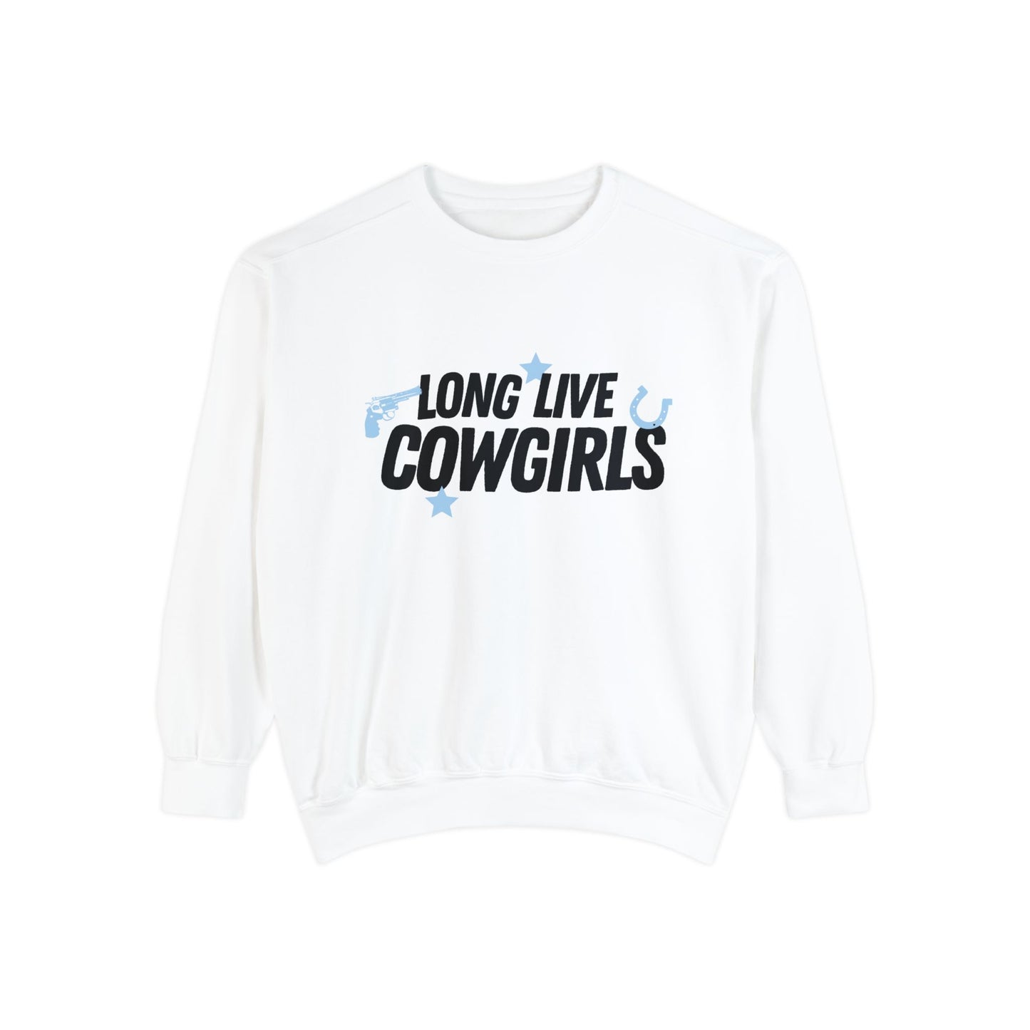 Long Live Cowgirls Sweatshirt