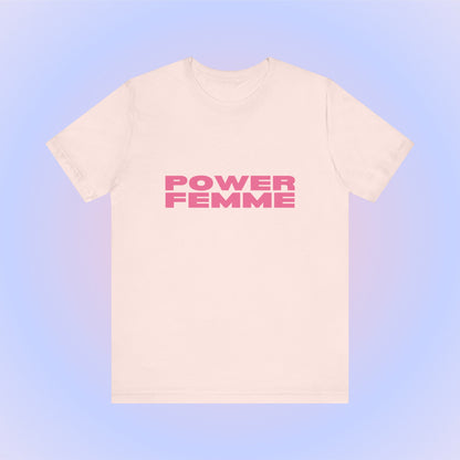 Power Femme - Unisex T-Shirt