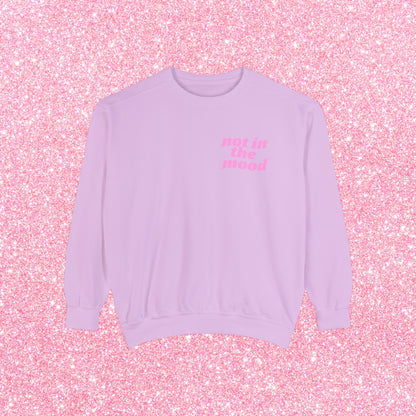 Not In The Mood Sweatshirt