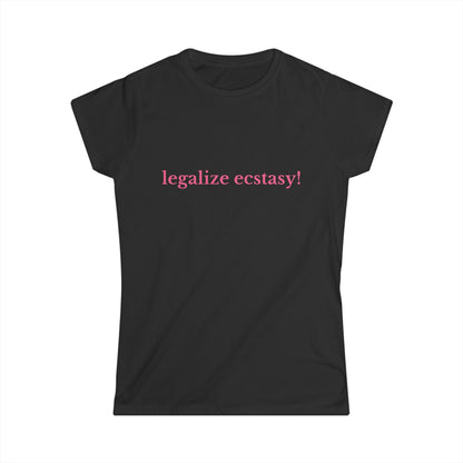 Legalize Ecstasy Fitted Tee