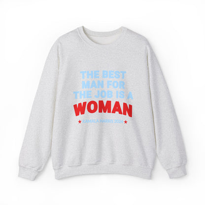 Kamala Harris The Best Man For The Job Is A Woman Sweatshirt