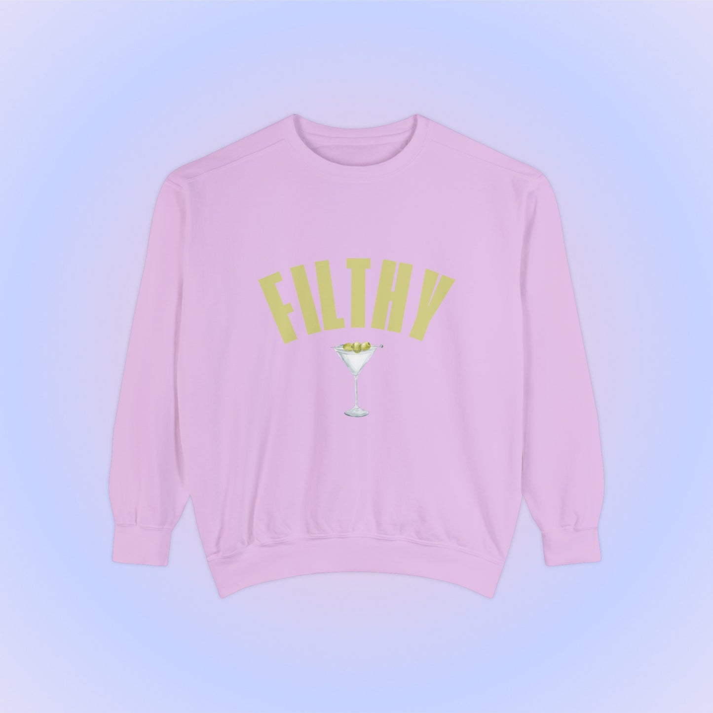 Filthy Dirty Martini Crewneck Sweatshirt