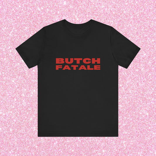 Butch Fatale, Soft Unisex T-Shirt