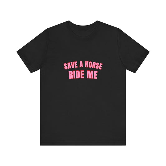 Save A Horse Ride Soft Me Unisex T-Shirt