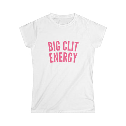 Big Clit Energy Fitted Tee