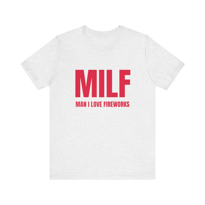 MILF Man I Love Fireworks Soft Unisex T-Shirt