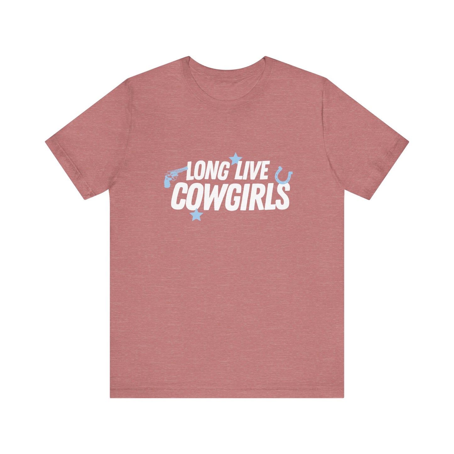 Long Live Cowgirls Unisex T-Shirt