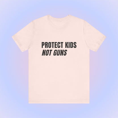 Protect Kids Not Guns, Soft Unisex T-Shirt