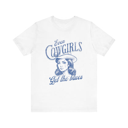 Even Cowgirls Get The Blues T-Shirt