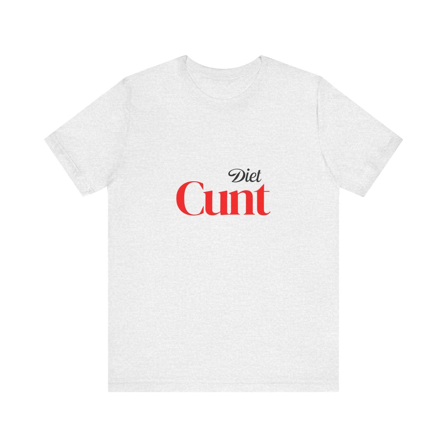 Diet Cunt Soft Unisex T-Shirt