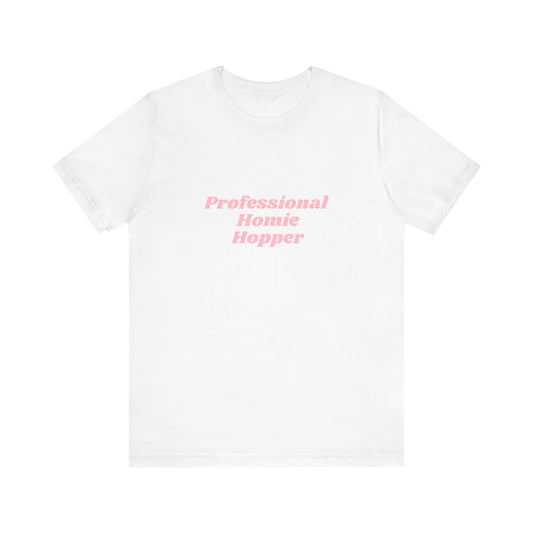 Professional Homie Hopper - Unisex T-Shirt