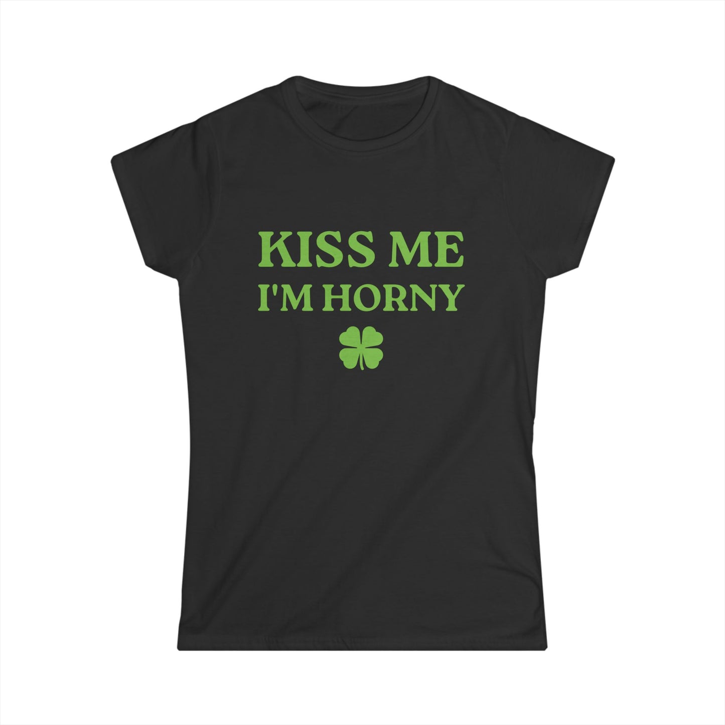 Kiss Me I'm Horny Fitted Tee