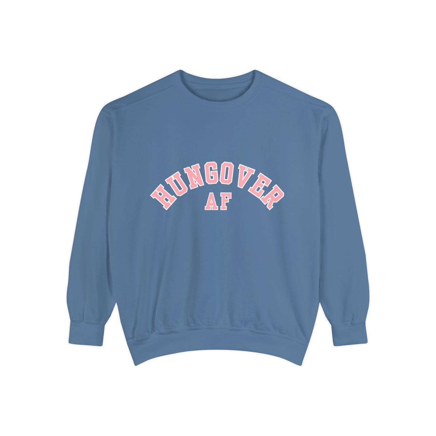 Hungover AF Crewneck Sweatshirt