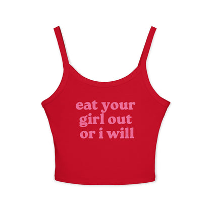 Eat Your Girl Out Or I Will Tank Top