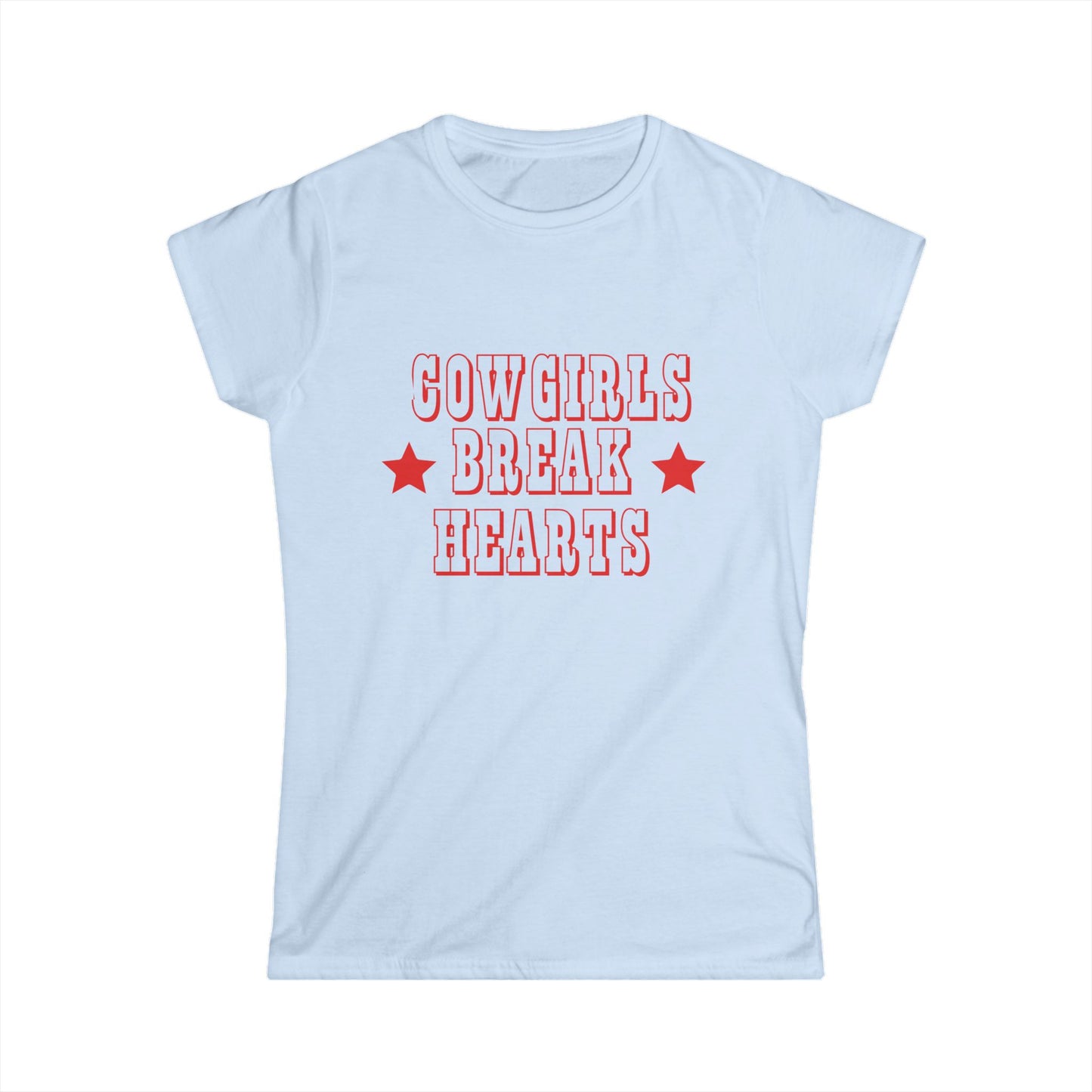 Cowgirls Break Hearts Fitted Tee