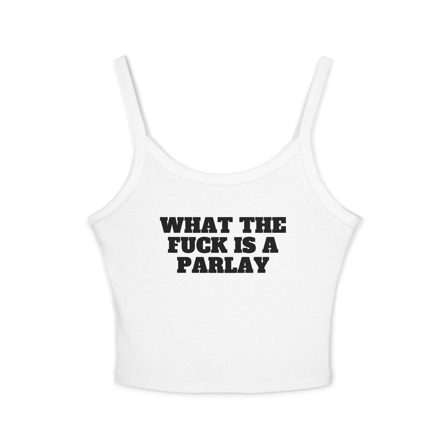 What The Fuck Is A Parlay Tank Top