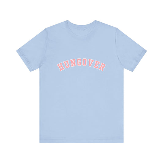 Hungover, Soft Unisex T-Shirt