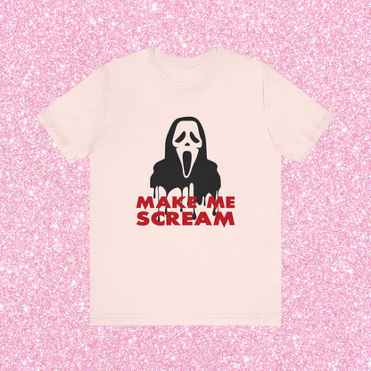 Make Me Scream Unisex T-Shirt