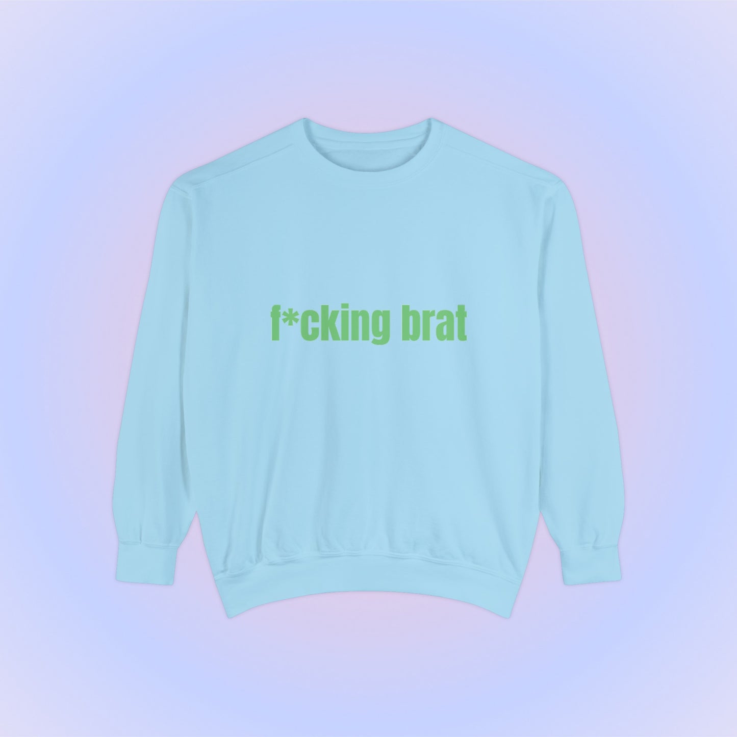 F*cking Brat, Unisex Comfort Colors Sweatshirt