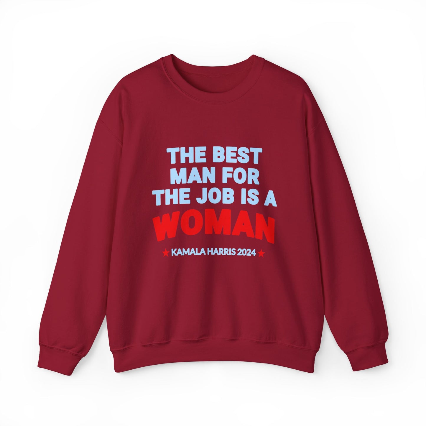 Kamala Harris The Best Man For The Job Is A Woman Sweatshirt