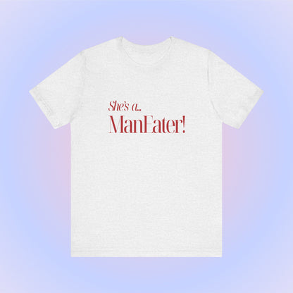 She's A Maneater, Soft Unisex T-Shirt