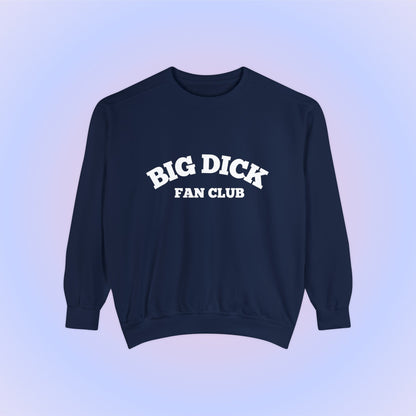 Big Dick Fan Club Crewneck Sweatshirt