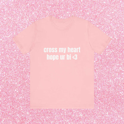 Cross My Heart Hope Ur Bi Soft Unisex T-Shirt