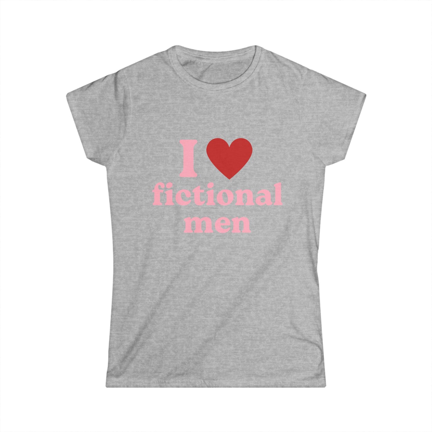I Love Fictional Men Fitted Tee