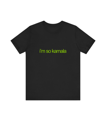 I'm So Kamala Brat Unisex T-Shirt