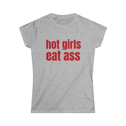 Hot Girls Eat Ass Fitted Tee