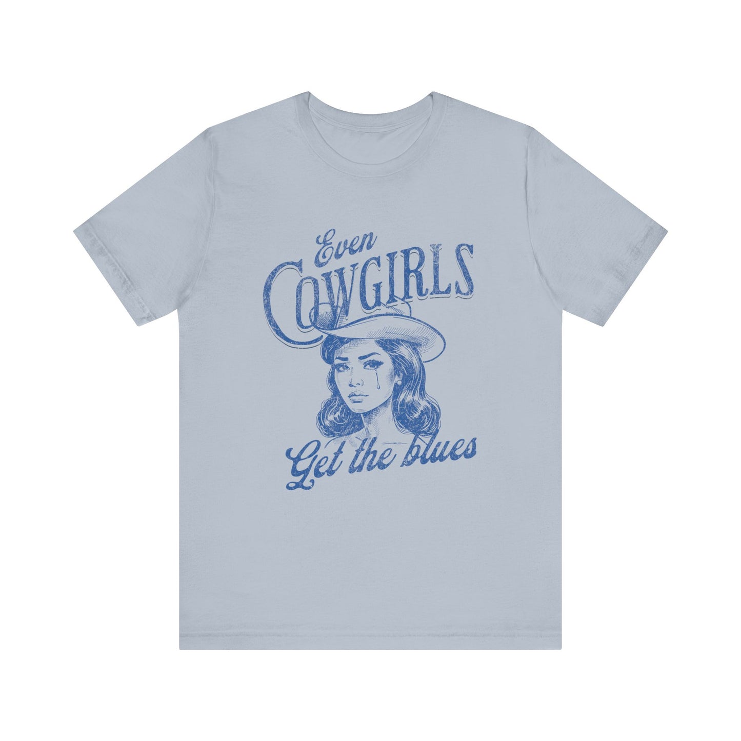 Even Cowgirls Get The Blues T-Shirt