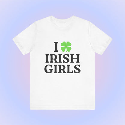 I Love Irish Girls, Soft Unisex T-Shirt