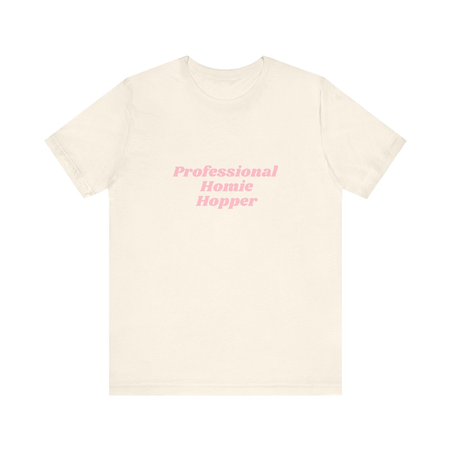 Professional Homie Hopper - Unisex T-Shirt