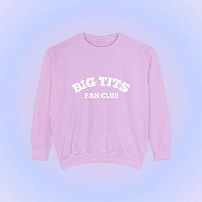 Big Tits Fan Club Crewneck Sweatshirt