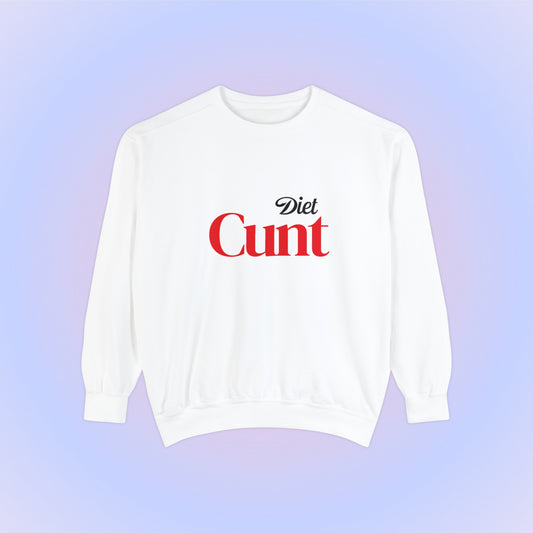 Diet Cunt, Unisex Comfort Colors Sweatshirt