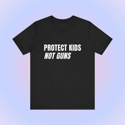 Protect Kids Not Guns, Soft Unisex T-Shirt