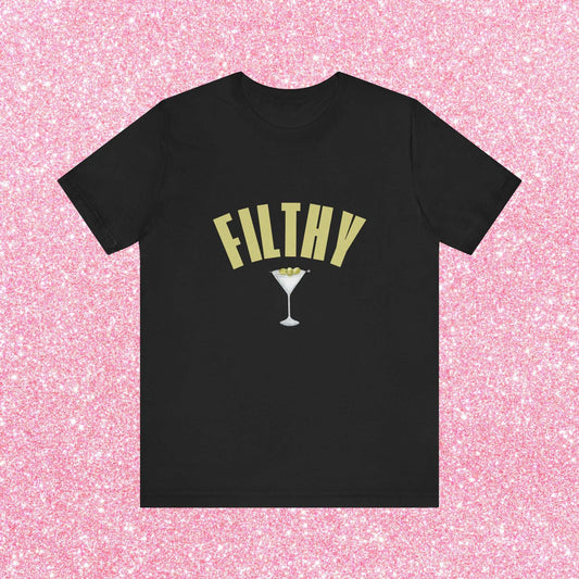 Filthy Dirty Martini, Soft Unisex T-Shirt