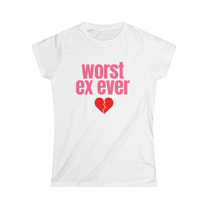 Worst Ex Ever Fitted Tee