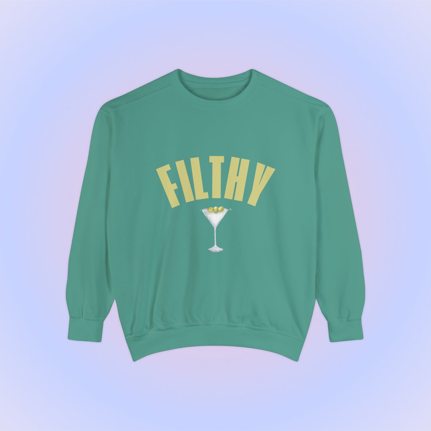 Filthy Dirty Martini Crewneck Sweatshirt