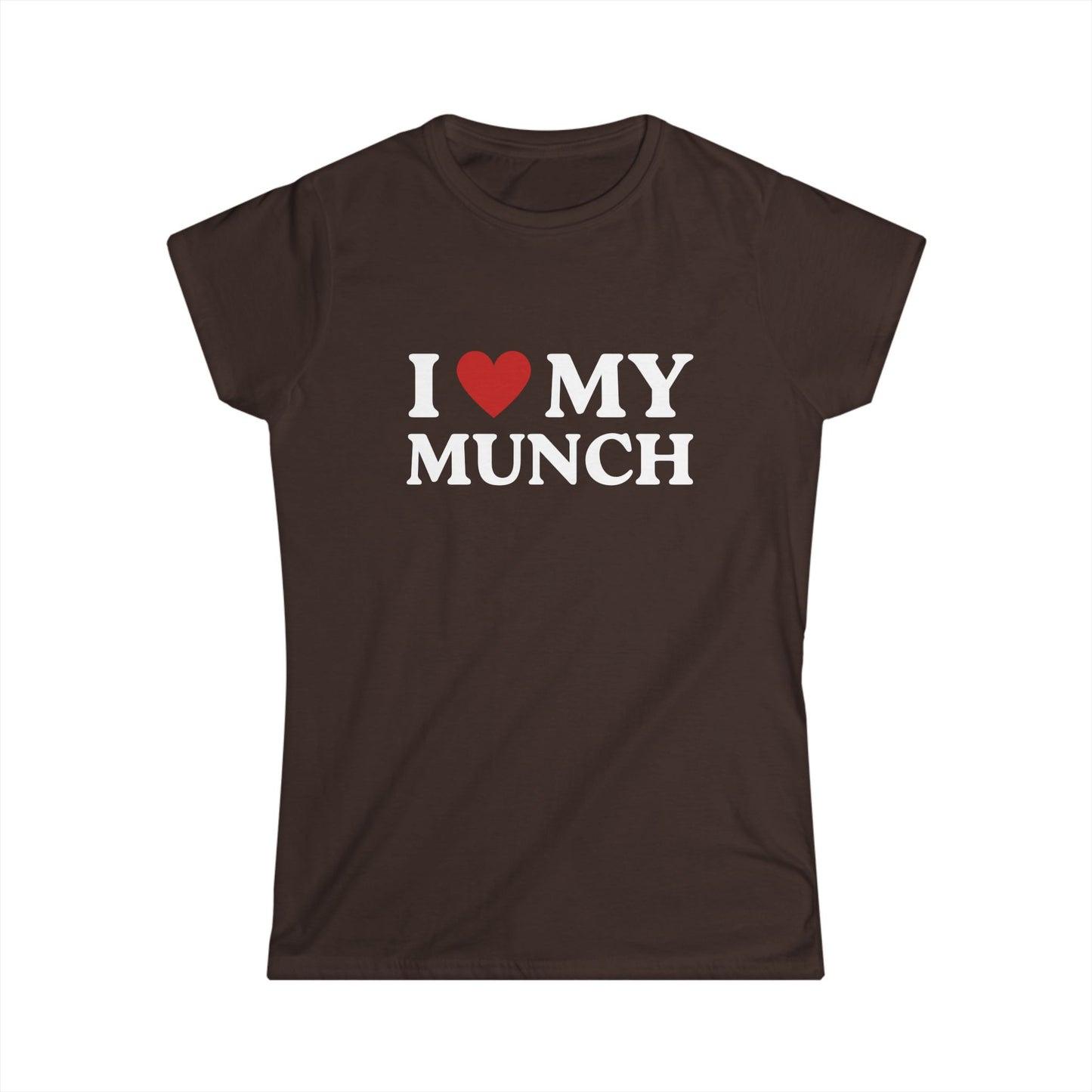 I Love My Munch Fitted Tee