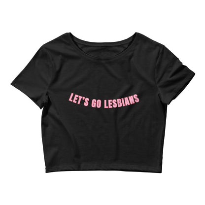 Let's Go Lesbians Crop Top