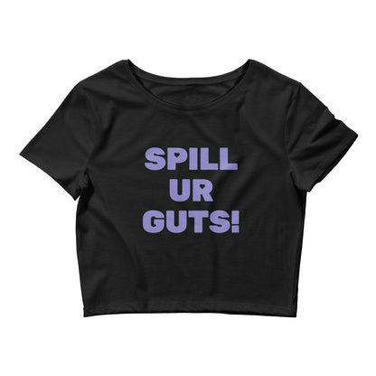 Spill Ur Guts Crop Top