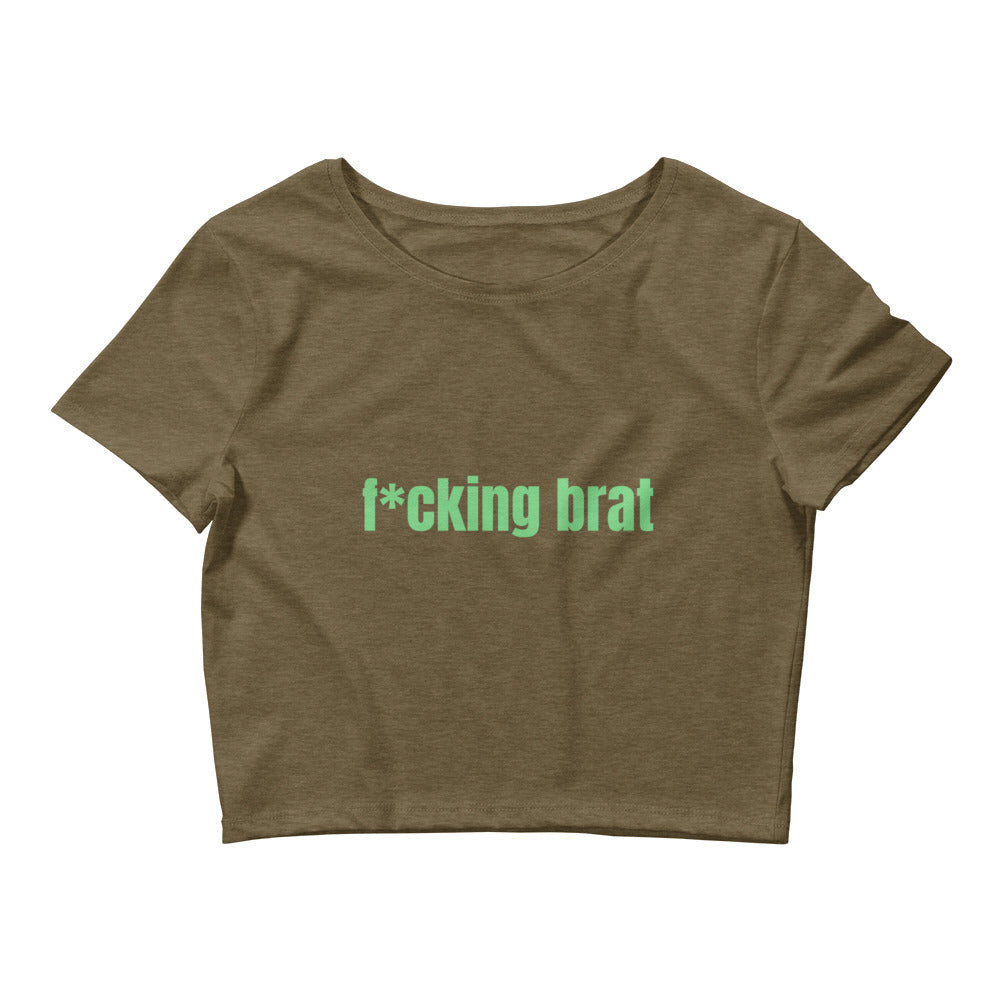 F*cking Brat Crop Top