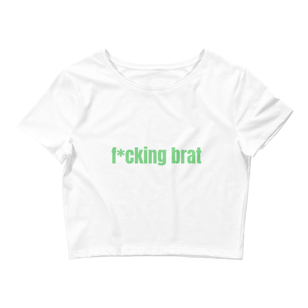 F*cking Brat Crop Top